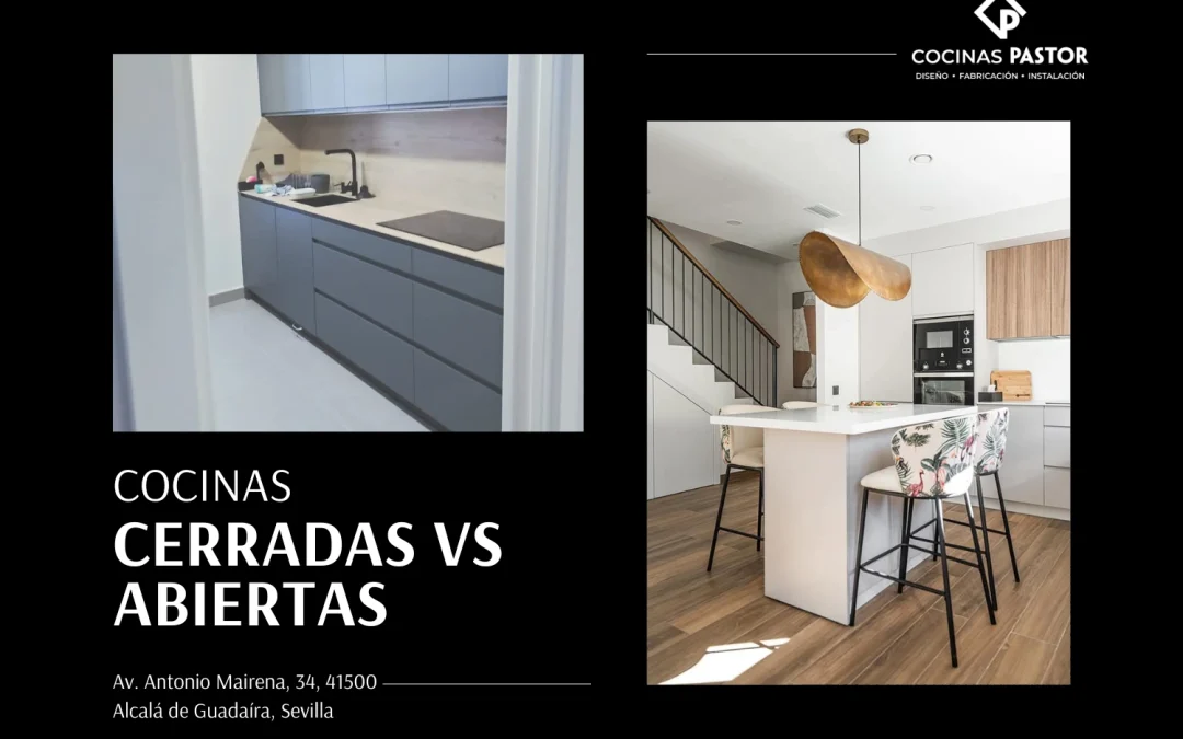 Cocinas de concepto cerrado vs. abiertas: Ventajas y desventajas que nadie te cuenta